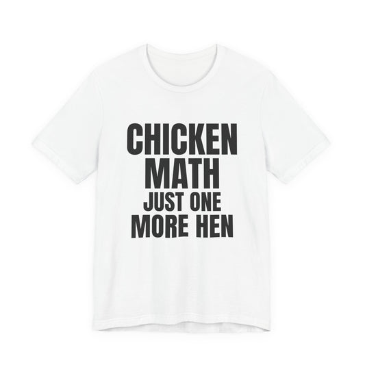Chicken Math Just One More Hen Shirt, White front view, digital mockup