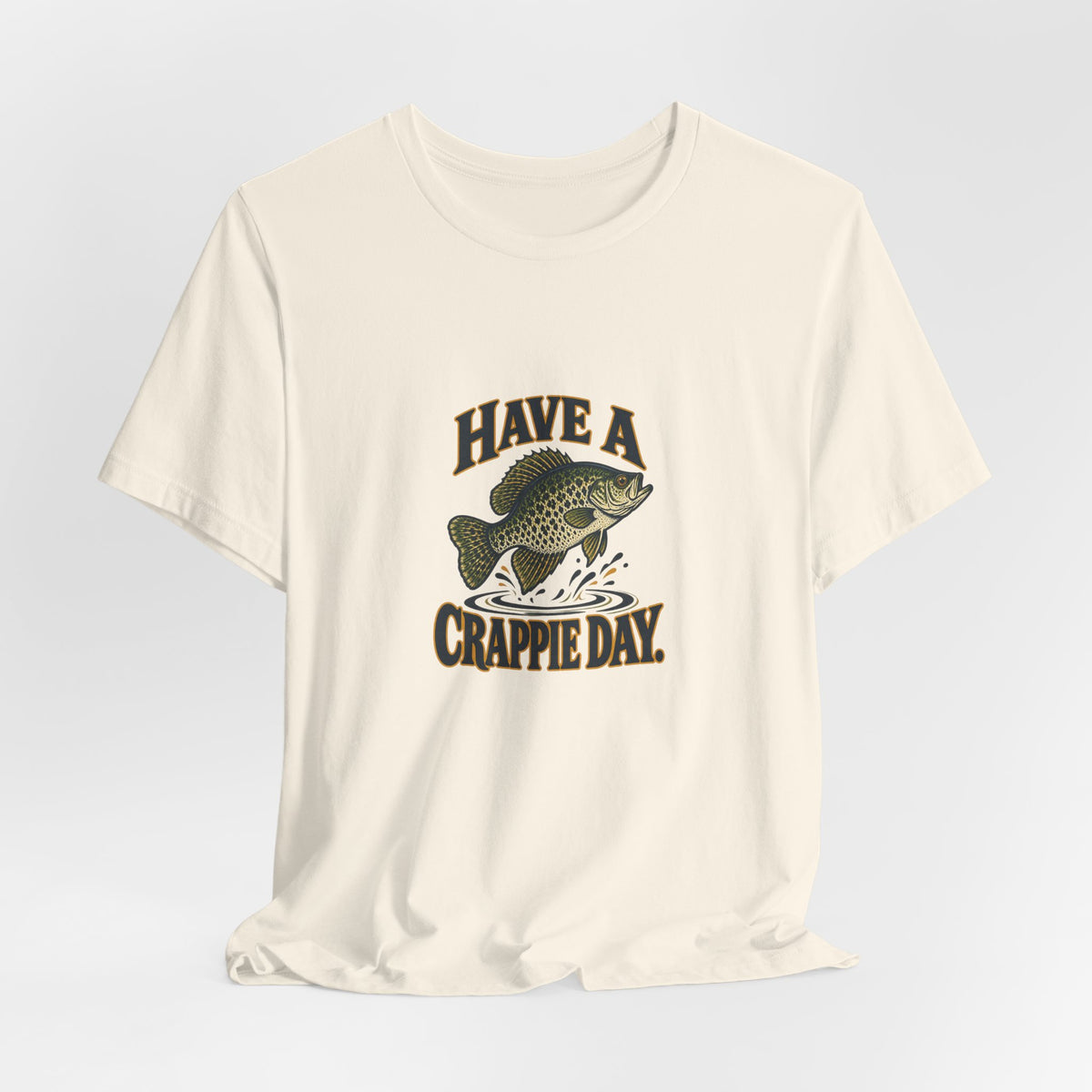 Have a Crappie Day Fishing Shirt, Natural draped front, digital mockup