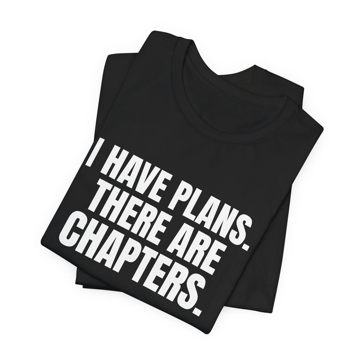 I Have Plans There Are Chapters Book Lover Shirt, Black folded view, digital mockup