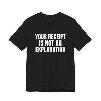 Your Receipt Is Not an Explanation Accounting Shirt, Black front view, digital mockup
