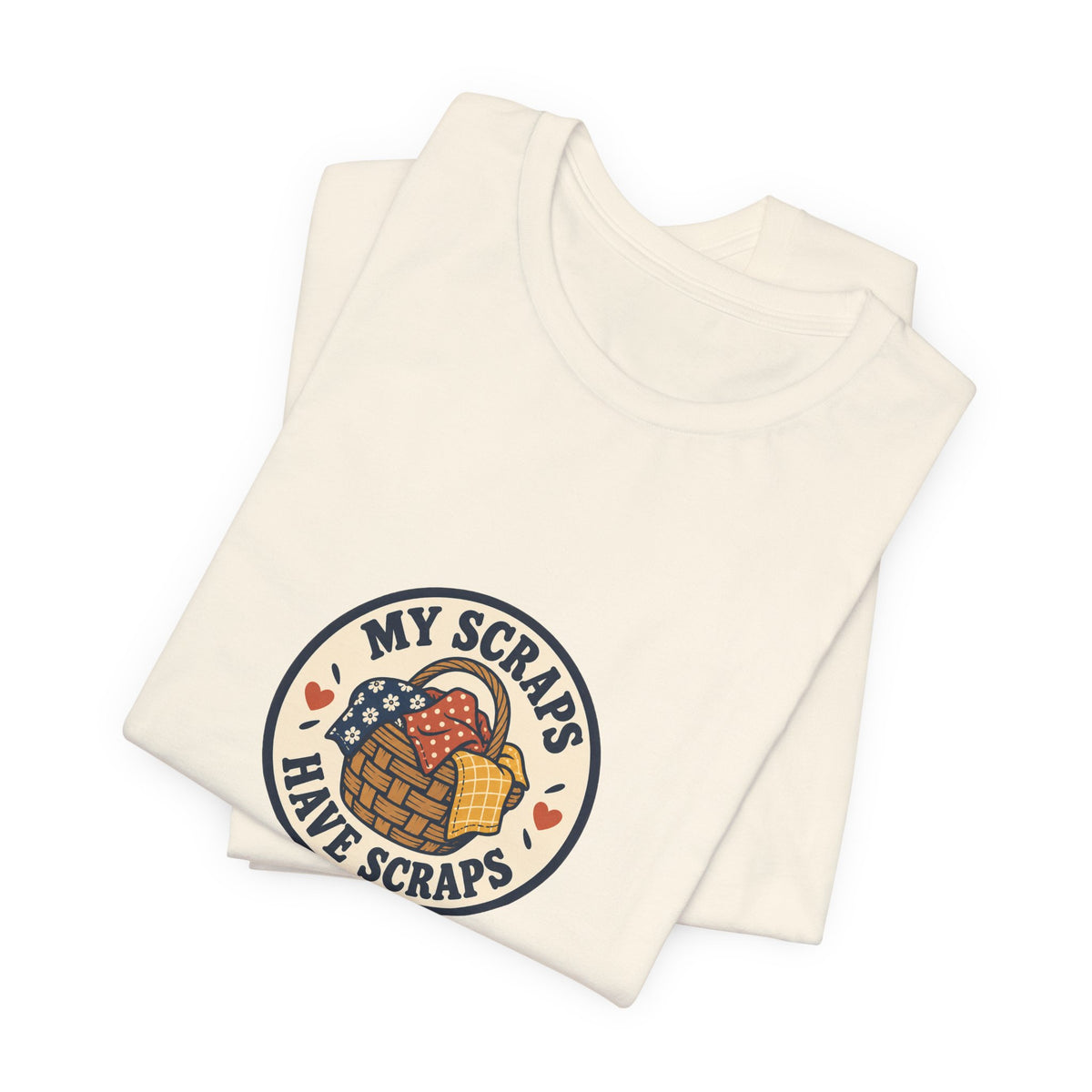 My Scraps Have Scraps Quilting Shirt, Natural folded detail, digital mockup