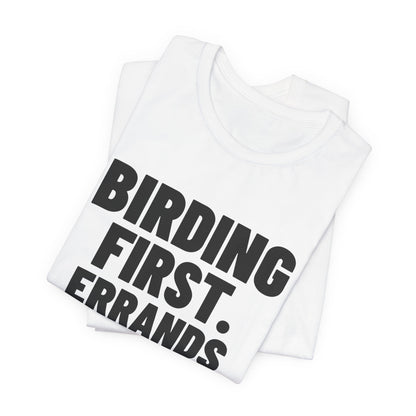 Birding First Errands Later Shirt, White folded view, digital mockup