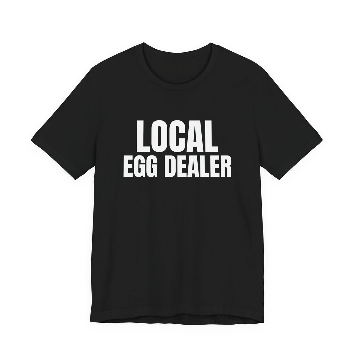 Local Egg Dealer Shirt, Black front view, digital mockup