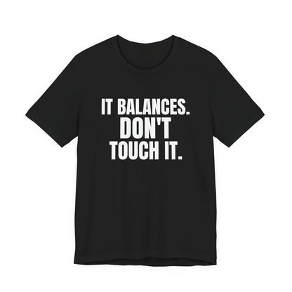 It Balances Don't Touch It Accounting Shirt, Black front view, digital mockup