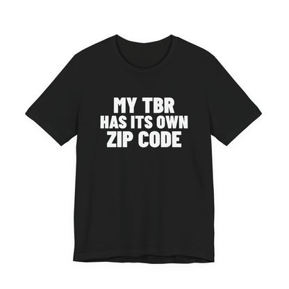 My TBR Has Its Own Zip Code Book Lover Shirt, Black front view, digital mockup