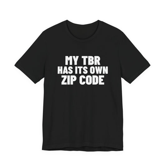 My TBR Has Its Own Zip Code Book Lover Shirt, Black front view, digital mockup