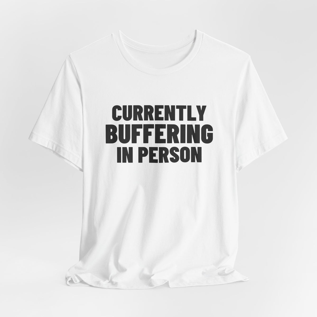 Currently Buffering in Person Shirt, White hanging view, digital mockup