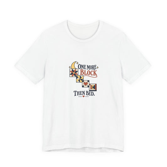 One More Block Then Bed Quilting Shirt, White front, digital product mockup