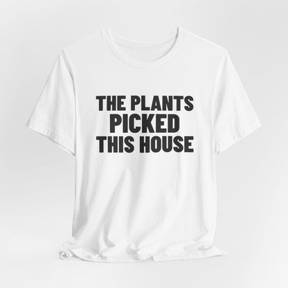 The Plants Picked This House Shirt, White hanging view, digital mockup