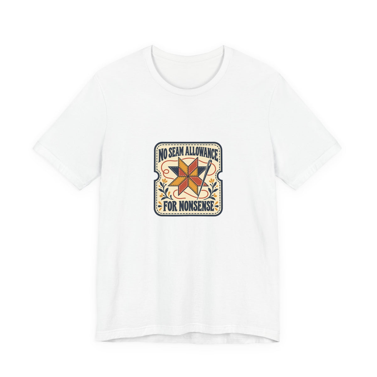 No Seam Allowance for Nonsense Quilting Shirt, White front, digital mockup