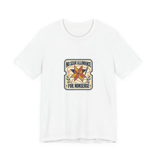 No Seam Allowance for Nonsense Quilting Shirt, White front, digital product mockup
