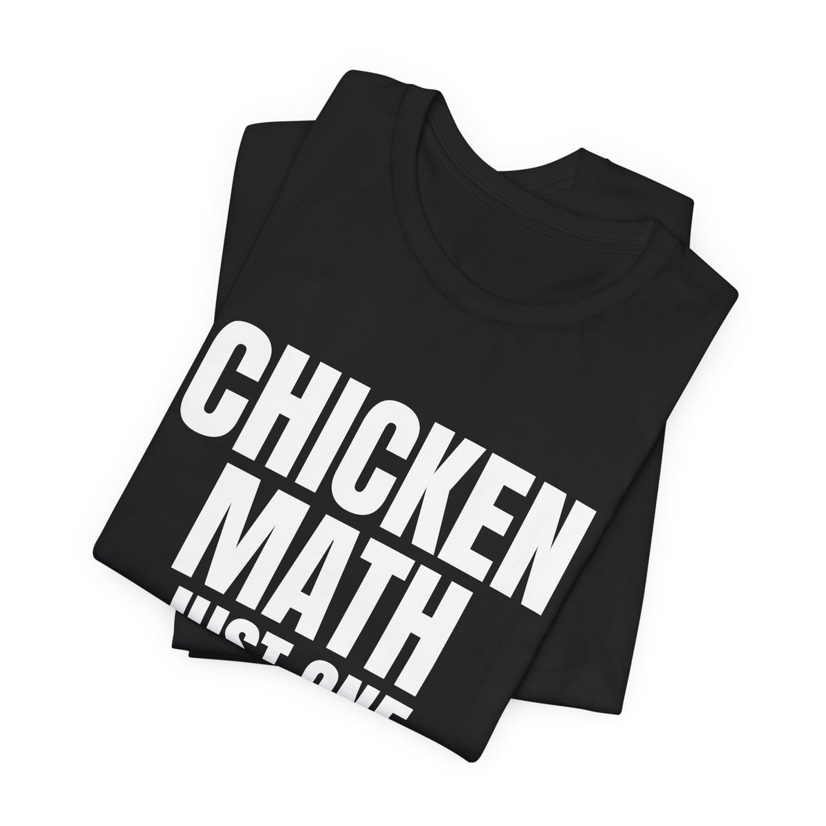 Chicken Math Just One More Hen Shirt, Black folded view, digital mockup