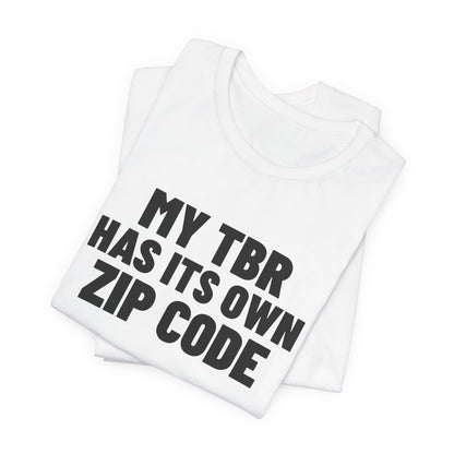 My TBR Has Its Own Zip Code Book Lover Shirt, White folded view, digital mockup