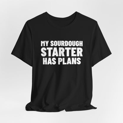 My Sourdough Starter Has Plans Shirt, Black draped front, digital mockup