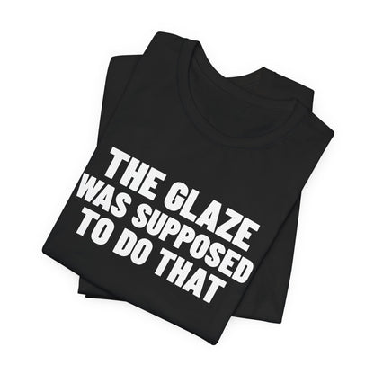 The Glaze Was Supposed to Do That Pottery Shirt, Black folded view, digital mockup