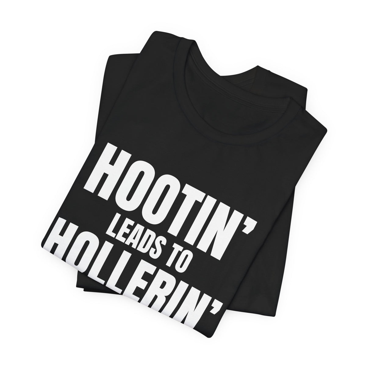 Hootin' Leads to Hollerin' Shirt, Black folded detail, digital mockup