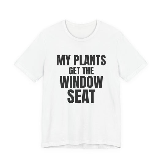My Plants Get the Window Seat Shirt, White front view, digital mockup