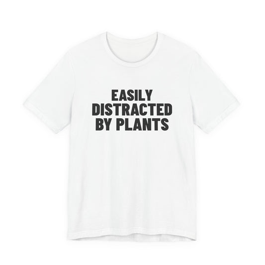Easily Distracted by Plants Shirt, White front, digital mockup
