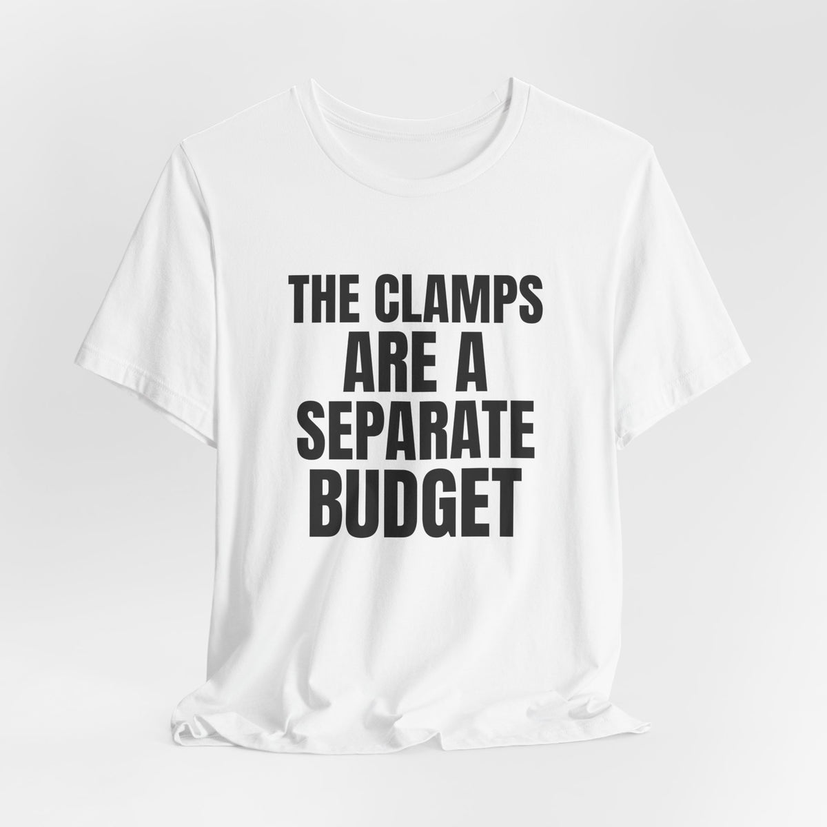 The Clamps Are a Separate Budget Woodworking Shirt, White hanging view, digital mockup