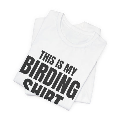 This Is My Birding Shirt, White folded view, digital mockup