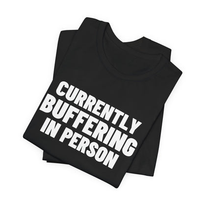 Currently Buffering in Person Shirt, Black folded view, digital mockup