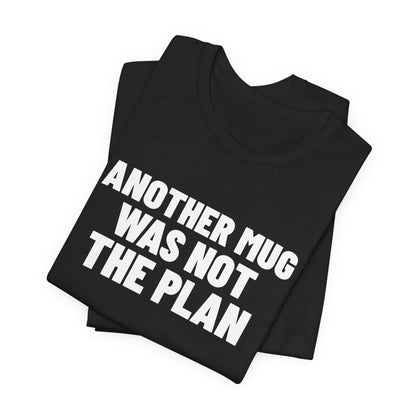 Another Mug Was Not the Plan Pottery Shirt, Black folded view, digital mockup
