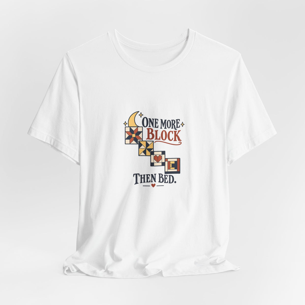 One More Block Then Bed Quilting Shirt, White draped front, digital mockup