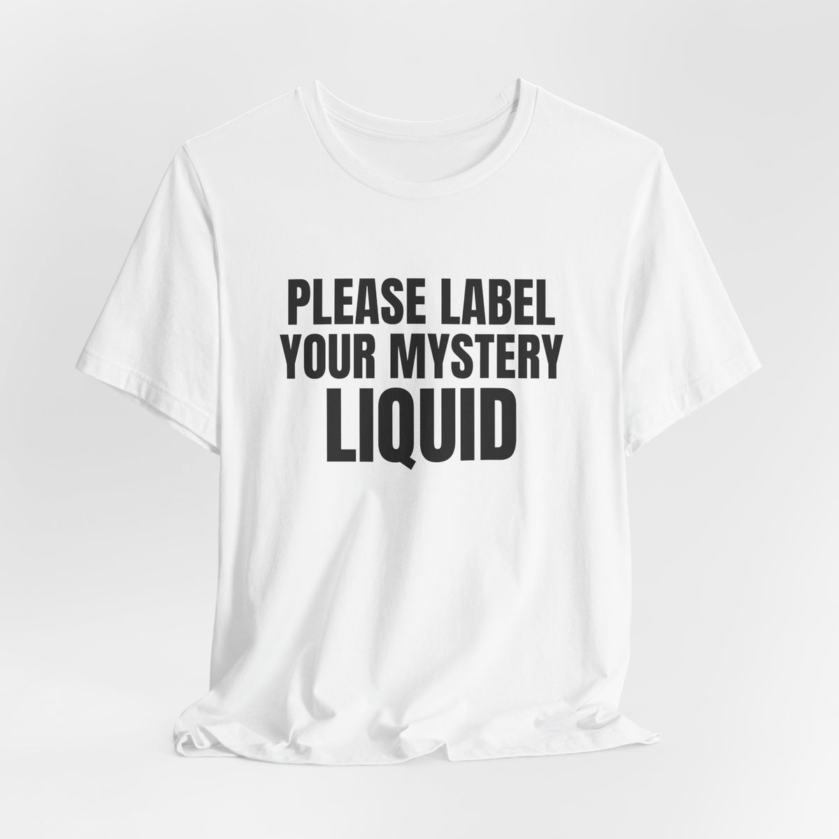 Please Label Your Mystery Liquid Science Shirt, White hanging view, digital mockup