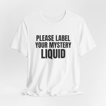 Please Label Your Mystery Liquid Science Shirt, White hanging view, digital mockup