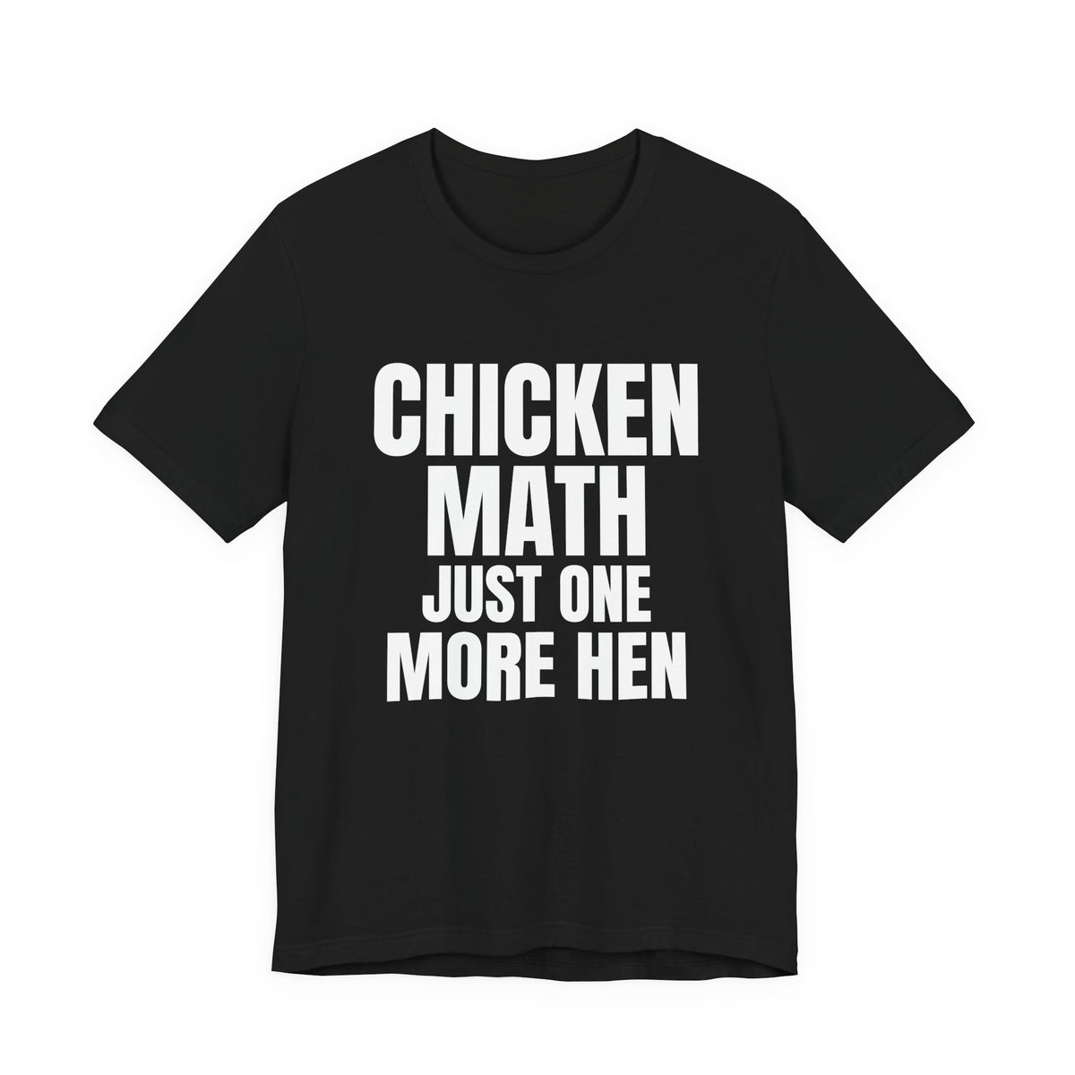 Chicken Math Just One More Hen Shirt, Black front view, digital mockup