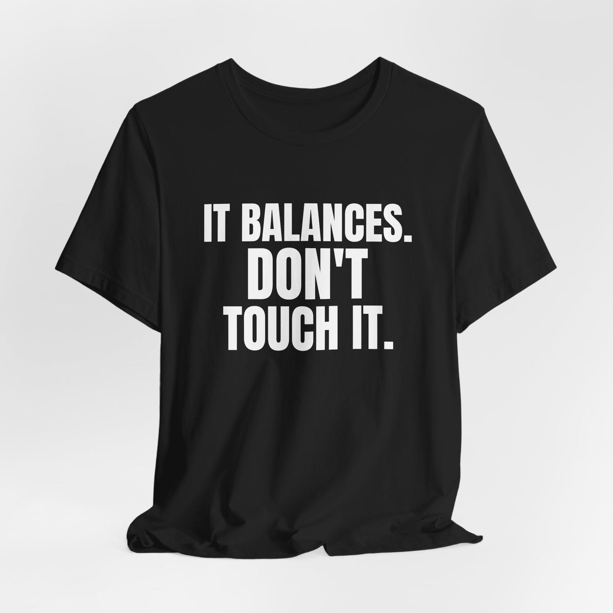 It Balances Don't Touch It Accounting Shirt, Black hanging view, digital mockup