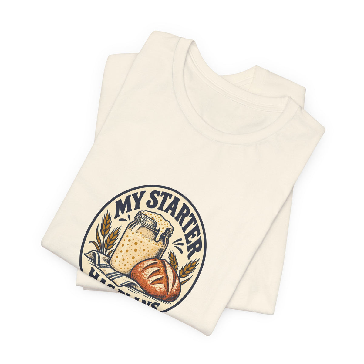 My Starter Has Plans Sourdough Shirt, Natural folded detail, digital mockup