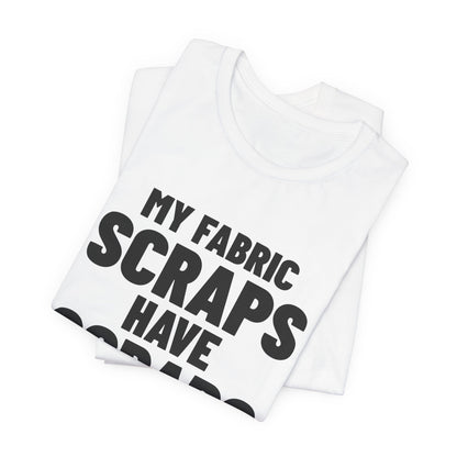 My Fabric Scraps Have Scraps Quilting Shirt, White folded detail, digital mockup