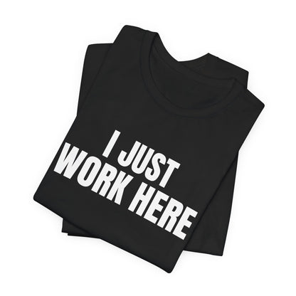 I Just Work Here Shirt, Black folded detail, digital mockup