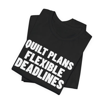 Quilt Plans Flexible Deadlines Quilting Shirt, Black folded view, digital mockup