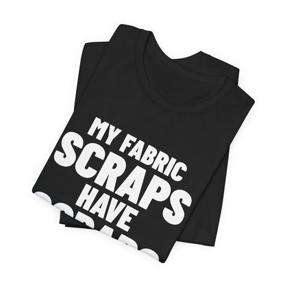 My Fabric Scraps Have Scraps Quilting Shirt, Black folded detail, digital mockup