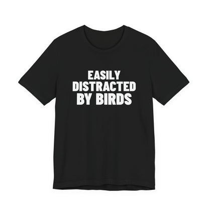 Easily Distracted by Birds Shirt, Black front, digital mockup