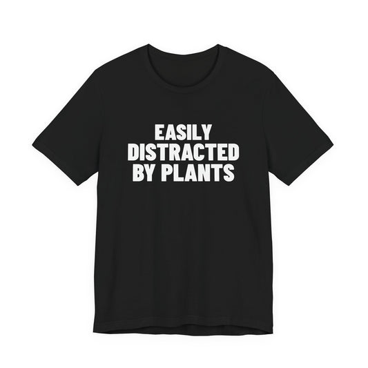 Easily Distracted by Plants Shirt, Black front, digital mockup