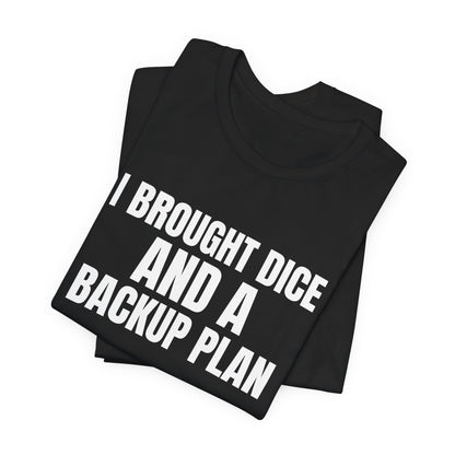 I Brought Dice and a Backup Plan Tabletop Shirt, Black folded view, digital mockup