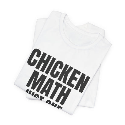 Chicken Math Just One More Hen Shirt, White folded view, digital mockup