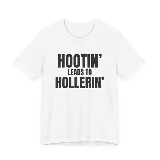Hootin' Leads to Hollerin' Shirt, White front, digital mockup