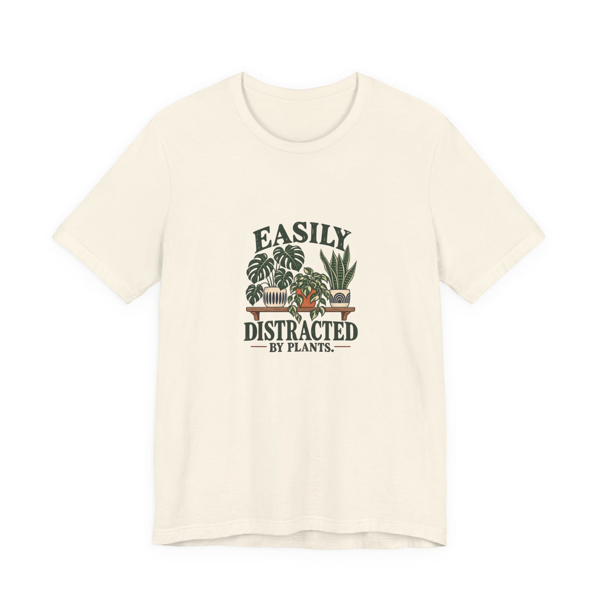 Easily Distracted by Plants Shirt, Natural front, digital mockup