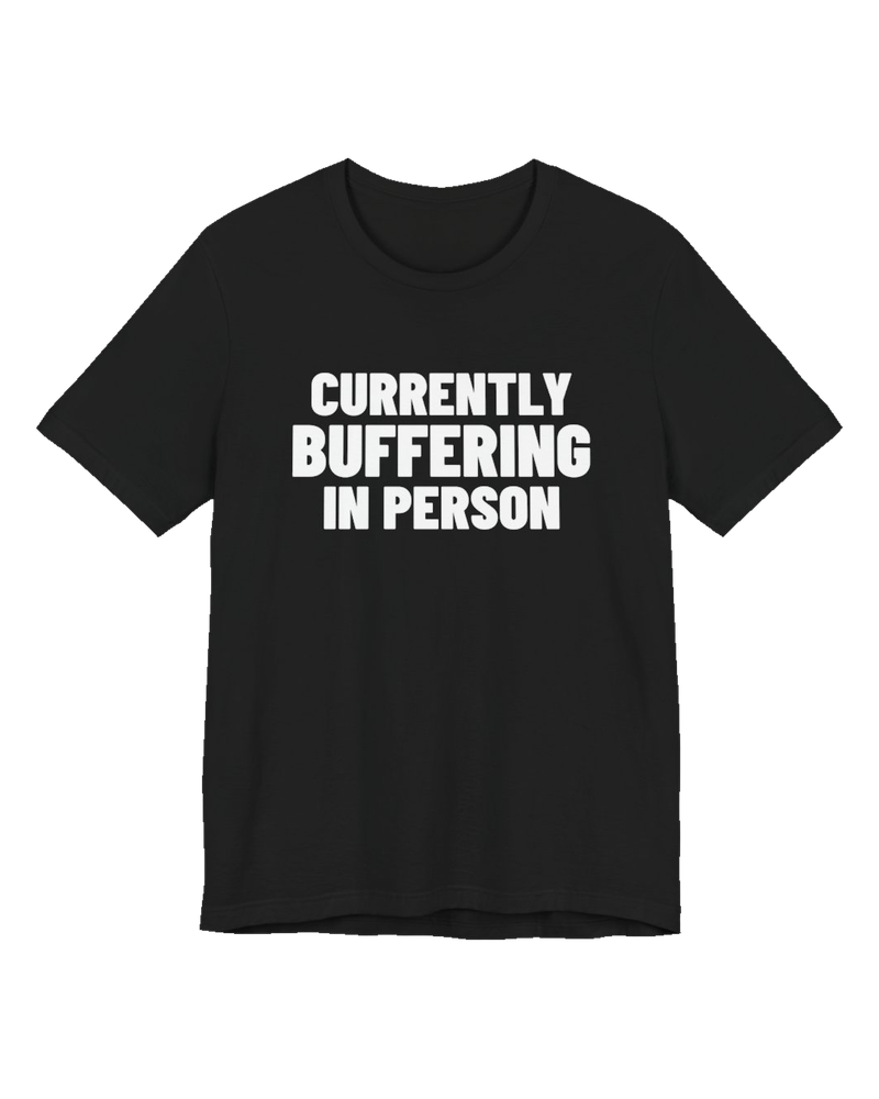 Currently Buffering in Person Shirt, black front, digital mockup with transparent background